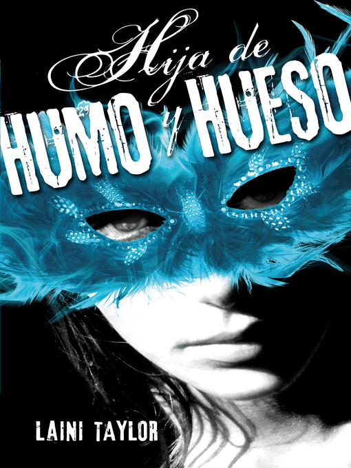 Detalles del título Hija de humo y hueso (Hija de humo y hueso 1) de Laini Taylor - Lista de espera